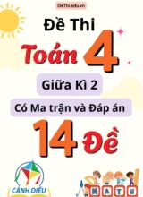 Đề thi Toán Lớp 4 Giữa học kì 2 Cánh diều có Ma trận và Đáp án (14 Đề)